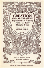 Load image into Gallery viewer, "Creation and Re-creation: Experiments in Literary Form in Early Modern Spain," edited by Surtz and Weinerth