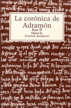 Load image into Gallery viewer, "La corónica de Adramón, (Parts 1 & 2)" edited by Gunnar Anderson