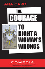 Load image into Gallery viewer, &quot;The Courage to Right a Woman&#39;s Wrongs,&quot; by Ana Caro, translated by the UCLA Working Group
