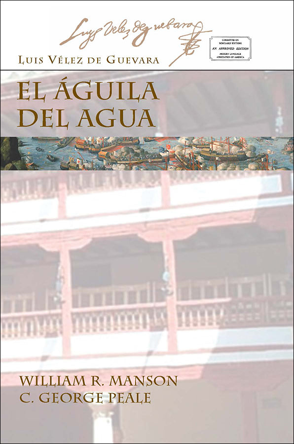 EL ÁGUILA DEL AGUA, REPRESENTACIÓN ESPAÑOLA by Vélez de Guevara