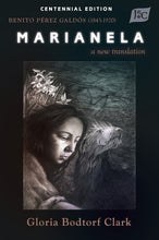 Load image into Gallery viewer, &quot;Marianela,&quot; by Benito Pérez Galdós, translated by Gloria Bodtorf Clark
