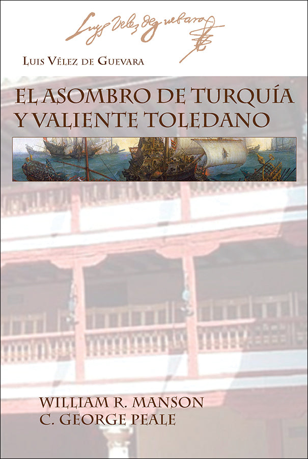 EL ASOMBRO DE TURQUÍA Y VALIENTE TOLEDANO by Vélez de Guevara